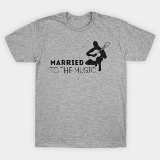 Married to the music T-Shirt